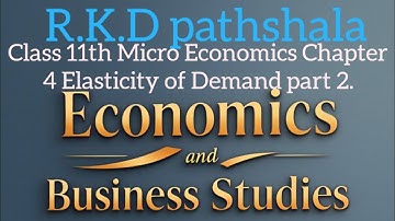 Class 11th Micro Economics Chapter 4 Elasticity of Demand part 2.