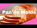 PAN DE MOLDE CASERO | FACIL Y RAPIDO