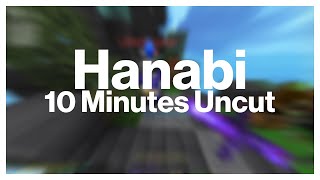 10 Minutes of using Hanabi // Sex Bypass