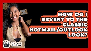 How Do I Revert To The Classic Hotmail/Outlook Look? - TheEmailToolbox.com