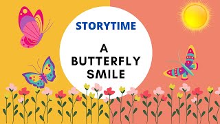 STORY : A Butterfly Smile.