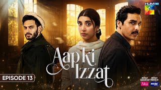 Aap Ki Izzat - Episode 13 [Eng Sub] - 23 Aug 2026 [ Urwa Hocane, Ahsan Khan & Saif Ali Khan ] HUM TV