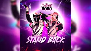 STAND BACK - Scarlett BoBo