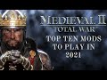 Top Ten Mods for Medieval 2 Total War to Play in 2021