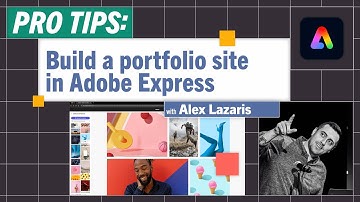 Pro-Tips: Build a Quick Portfolio in Adobe Express with Alex Lazaris