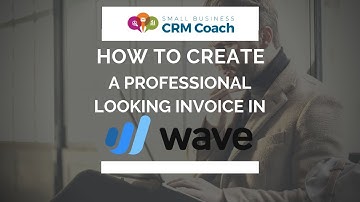 How to create a professional looking invoice in Wave Apps