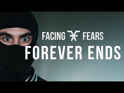 FACING FEARS – FOREVER ENDS (Official Video)