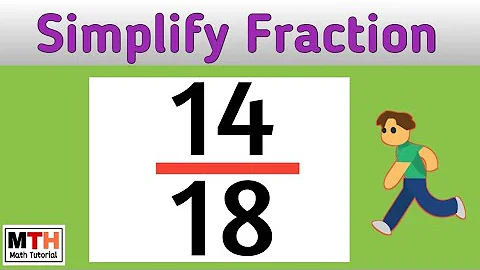 Simplify the fraction 14/18 in simplest reduced form