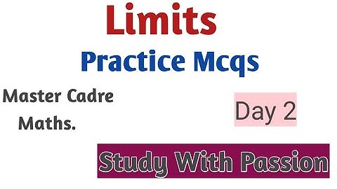 Limits #2|| Master Cadre Maths|| Study With Passion