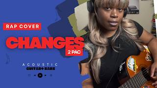 🎤 2Pac – "Changes" | Rap Cover (Acoustic Guitar)