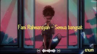 Semua Bangsat Bercanda Lirik Lagu - Fani rahmansyah