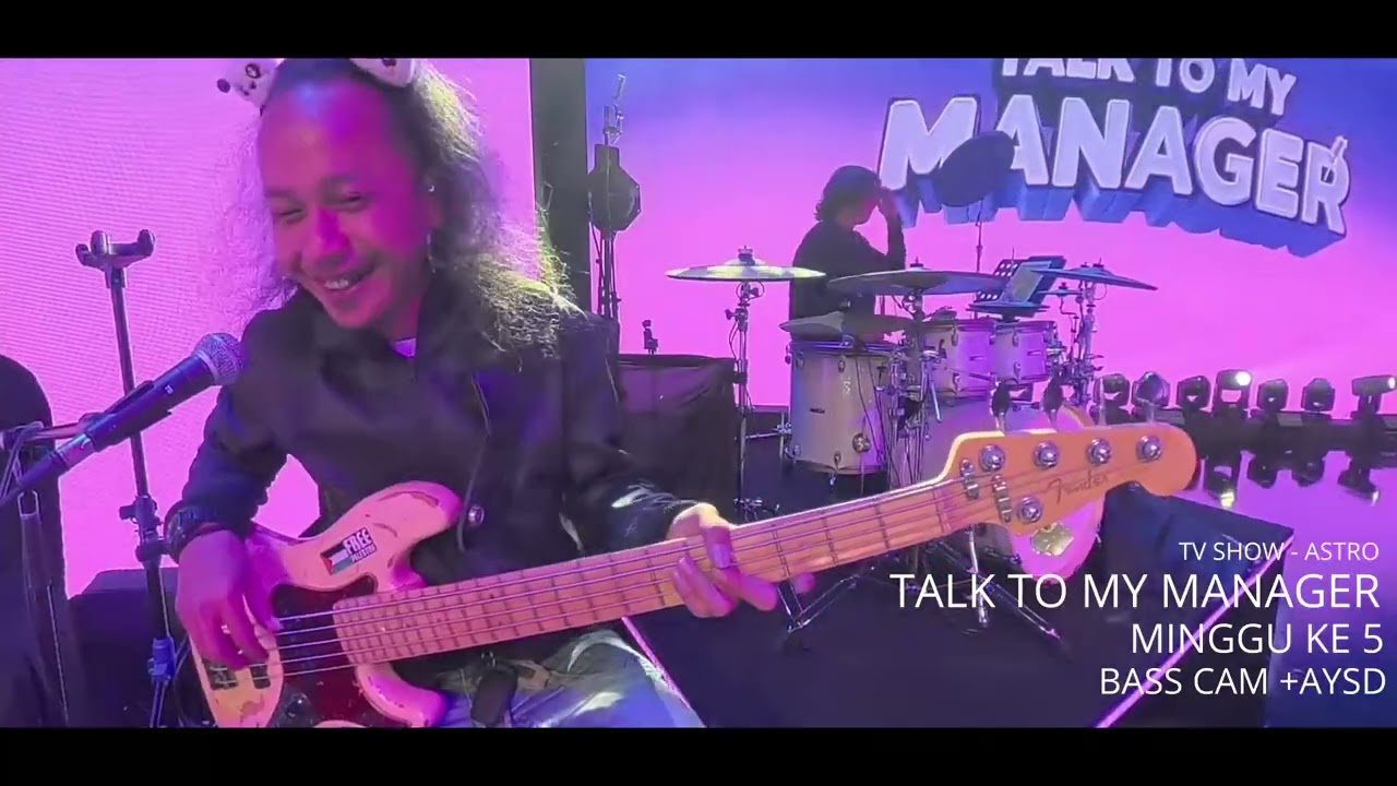 TALK TO MY MANAGER - MINGGU 5 - BASS CAM - AYSD