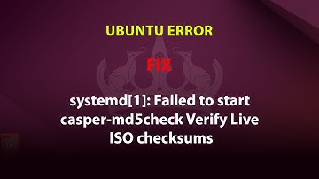 UBUNTU FIX: systemd[1]: Failed to start casper-md5check Verify Live ISO checksums