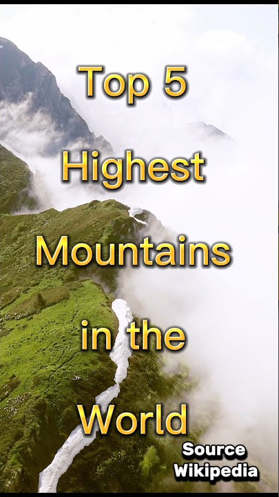 Top 5 Highest Mountains in the World | #shorts #facts #top10worldfactstv