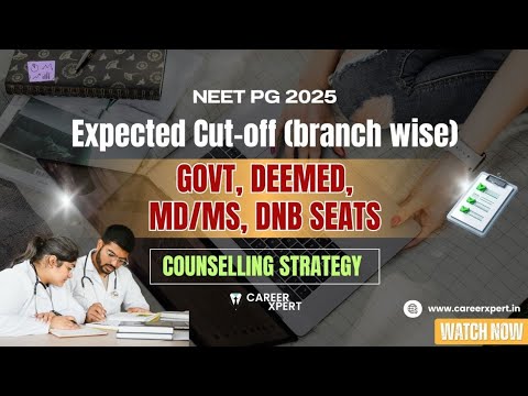 Neetpg2025 expected cutoff branch wise deemed / govt md /ms & dnb seats / strategy about counselling