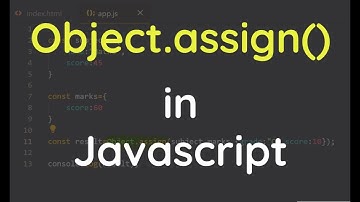 Javascript Tutorial : Object.assign() Method in JavaScript | object.assign javascript