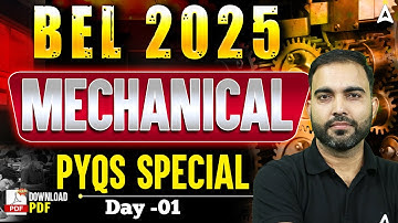 BEL 2025 Mechanical | PYQs Special Day-01 | Important Questions + Free PDF | BEL Exam 2025