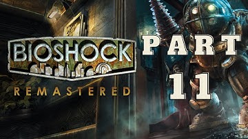 BIOSHOCK Remastered Gameplay Walkthrough Part 11 - Silent Playthrough || No Commentary Gameplay