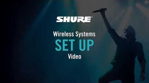 Shure Wireless Systems: QLX-D Set Up Guide