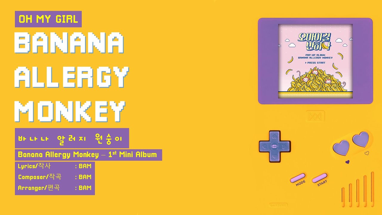 OH MY GIRL BANHANA (오마이걸 반하나) Banana Allergy Monkey (바나나 알러지 원숭이