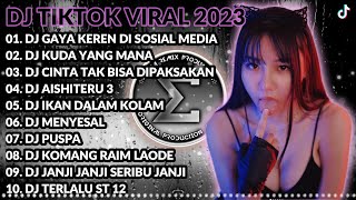 DJ CAMPURAN TIK TOK VIRAL 2023 - KUDA YANG MANA X GAYA KEREN DI SOSIAL MEDIA X AISHITERU 3 REMIX