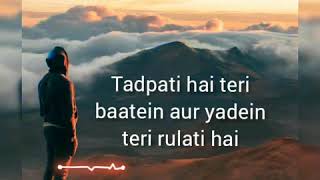 lyrics of tadpati hain teri batein /full song/Arjit sing