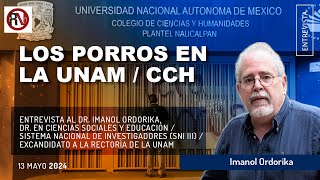 Los porros en la UNAM / CCH - Imanol Ordorika / Excandidato a la rectoría de la #UNAM