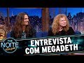 Entrevista com Megadeth | The Noite (17/11/17)