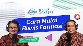 Nggak Selalu Apotek, Tenaga Farmasi Bisa Coba Bisnis Ini  #MeetTheExpert with Arief Pramuhanto