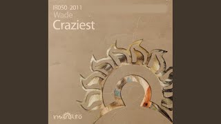 Craziest (Original Mix)