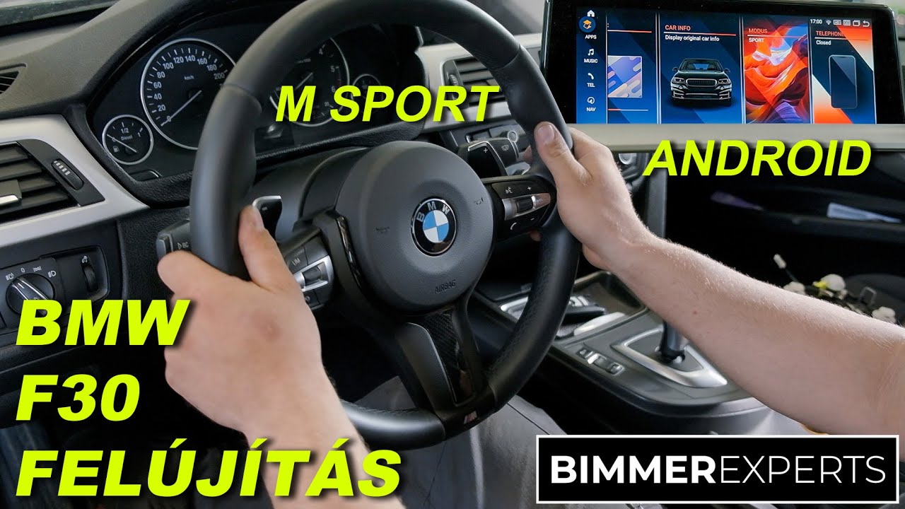 Saját BMW F30 felújítás első menet - M sportkormány + Android kijelző  - Bimmer Experts