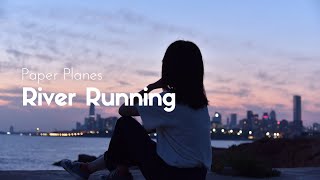 Paper Planes - River Running