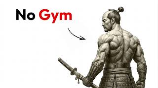 The Samurai Built Perfect Physiques Without Gyms - Here's Their Secret