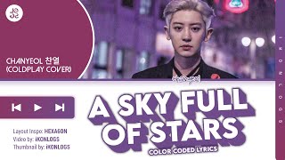 Chanyeol ‘A Sky Full of Stars’ Lyrics (Original: Coldplay) (Color Coded Lyrics)