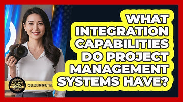 What Integration Capabilities Do Project Management Systems Have?