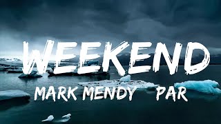 Mark Mendy & Paradigm - Weekend (Party, Sleep, Repeat) (Lyrics)
