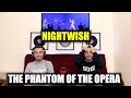 First Time Reacting To NIGHTWISH - THE PHANTOM OF THE OPERA | WE ARE SHOCKED!!! (Reaction)