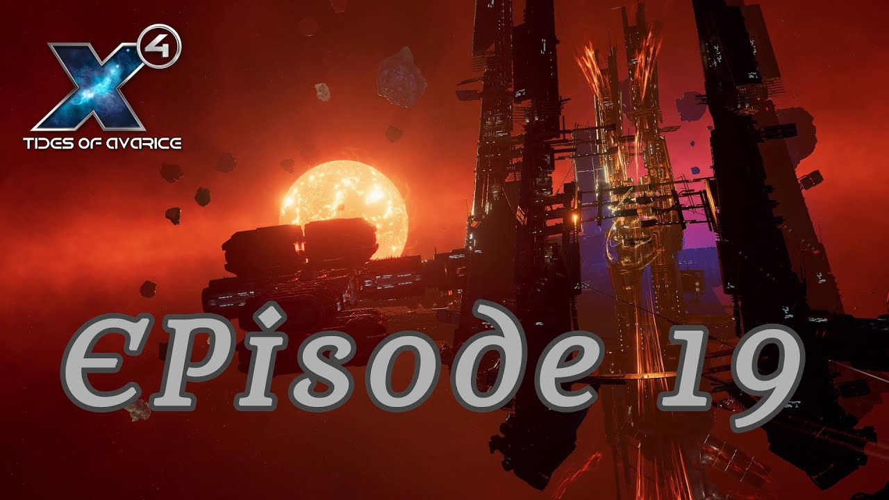 X4 Foundation Tide of Avarice Gameplay Ep 19