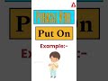 #199 "PUT ON" | Phrasal Verb | Meaning | Examples  | Ashwin Sir #puton #phrasalverbshorts
