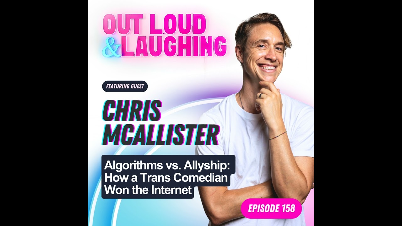 Algorithms vs. Allyship: How a Trans Comedian Won the Internet with Chris McAllister