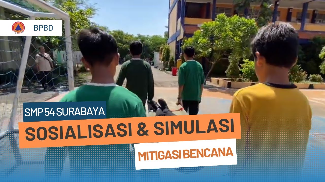 Sosialisasi dan Simulasi Bencana  SMPN 54 Surabaya