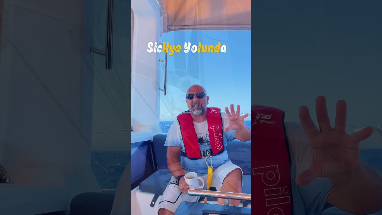 Sicilya yolunda 3’ncü gün - Yelkenli Tekne ile Tecrübe Seyri