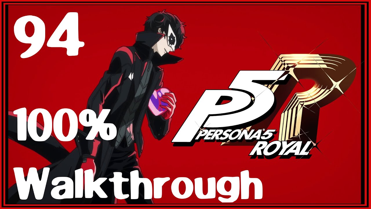 Persona 5 Royal 100 Walkthrough Guide Part 94 Contains Spoilers 11 9 To 11 10 YouTube persona-5-royal-100-walkthrough-guide-part-94-contains-spoilers-11-9-to-11-10-youtube