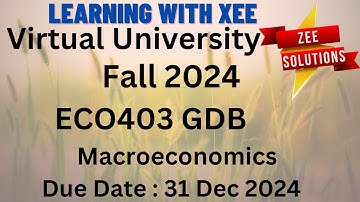 ECO403 Macroeconomics GDB Fall 2024 Virtual University of Pakistan