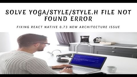 How to resolve yoga/style/Style.h file not found in react native 0.73 new architecture