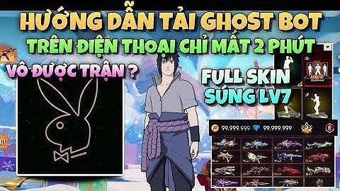 Hướng Dẫn Tải Ghost Bot V16 Mod Skin FF Full Skin Súng Cho Người Mới | Cách Tải Xmodz Android Ob51