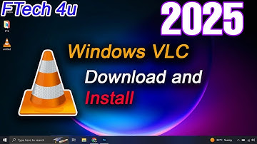 How to Download & Install VLC Media Player on Windows 10/11 | Best Free Media Player 2025