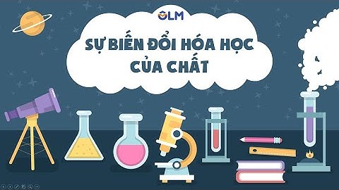 Bài 4. Sự biến đổi hóa học của chất - Khoa học 5 - Cánh diều - OLM.VN