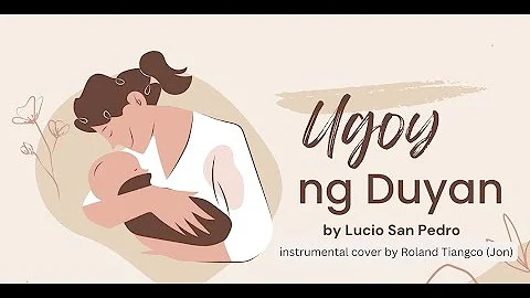 Ugoy Ng Duyan (instrumental cover) / Lucio San Pedro