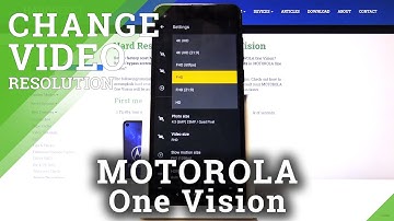 How to Change Video Resolution in MOTOROLA One Vision – Video Quality